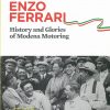 ENZO FERRARI - History and Glories of Modena Motoring