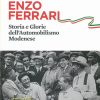 ENZO FERRARI - Storia e Glorie dell'Automobilismo Modenese