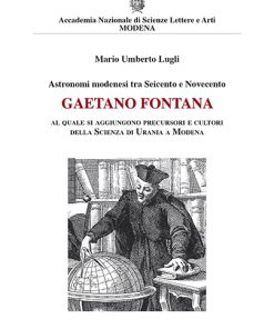 GAETANO FONTANA - Astronomi modenesi tra Seicento e Novecento