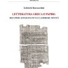 LETTERATURA GRECA E PAPIRI: RECUPERI AFFASCINANTI E CLAMOROSE NOVITÀ