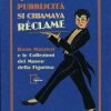 QUANDO LA PUBBLICITÀ SI CHIAMAVA RÈCLAME