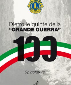 DIETRO LE QUINTE DELLA GRANDE GUERRA
