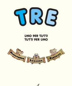 TRE - Uno per tutti tutti per uno