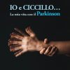 IO E CICCILLO... La mia vita con il Parkinson - ebook