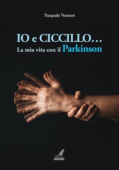 IO E CICCILLO... La mia vita con il Parkinson - ebook