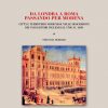 DA LONDRA A ROMA PASSANDO PER MODENA - CITTÀ E TERRITORIO MODENESE NELLE DESCRIZIONI DEI VIAGGIATORI INGLESI DAL 1700 AL 1850