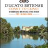 DUCATO ESTENSE COAST TO COAST - Un viaggio lungo 1000 anni sulle strade dei duchi - Parte 1: da Venezia a Modena - CARTACEO
