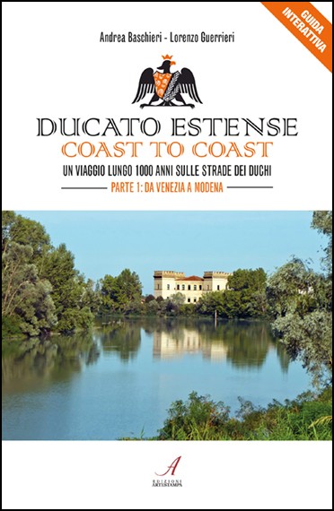 DUCATO ESTENSE COAST TO COAST - Un viaggio lungo 1000 anni sulle strade dei duchi - Parte 1: da Venezia a Modena
