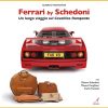 FERRARI BY SCHEDONI - Un lungo viaggio sul Cavallino Rampante (SECONDA EDIZIONE)