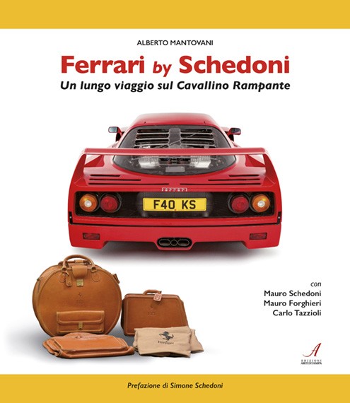 FERRARI BY SCHEDONI - Un lungo viaggio sul Cavallino Rampante (SECONDA EDIZIONE)