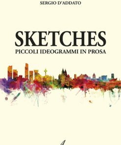 SKETCHES - Piccoli ideogrammi in prosa
