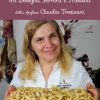 LE RICETTE DELLA TRADIZIONE TRA BOLOGNA, FERRARA E MODENA della sfoglina CLAUDIA TREVISANI