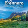 CAI BRENNERO - Una sezione al confine 1981-2021