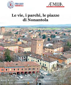LE VIE, I PARCHI, LE PIAZZE DI NONANTOLA