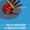 TRA LE SPRANGHE E I ROLLING STONES - Due indagini del Commissario Libero Borghetti