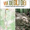 VIA DEGLI DEI - da Bologna a Firenze lungo i sentieri dell’appennino - e-book