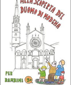ALLA SCOPERTA DEL DUOMO DI MODENA