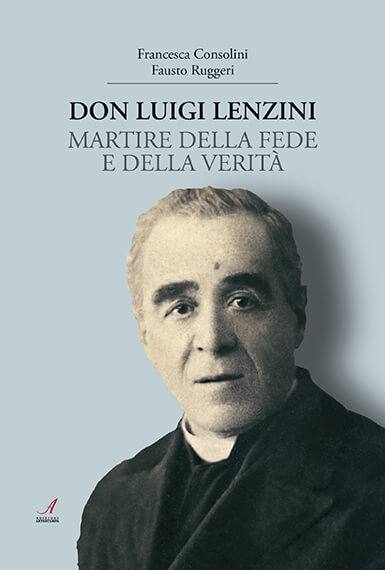 DON LUIGI LENZINI - Martire della fede e della verità