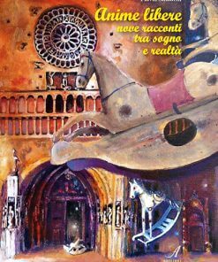 ANIME LIBERE - nove racconti tra sogno e realtà