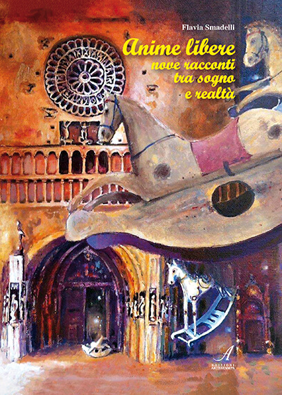 ANIME LIBERE - nove racconti tra sogno e realtà