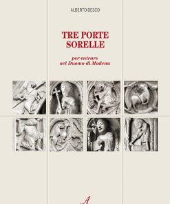 TRE PORTE SORELLE - per entrare nel Duomo di Modena