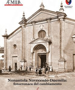 NONANTOLA NOVECENTO-DUEMILA: fotocronaca del cambiamento