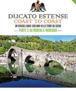 DUCATO ESTENSE COAST TO COAST - Un viaggio lungo 1000 anni nelle terre dei duchi - Parte 2: da Modena a Viareggio