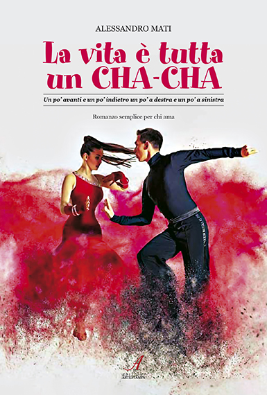 LA VITA È TUTTA UN CHA-CHA - Un po’ avanti e un po’ indietro un po’ a destra e un po’ a sinistra