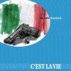 C'EST LA VIE - Quarta e quinta indagine del Commissario Libero Borghetti