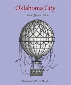 OKLAHOMA CITY - Storie efferate e ciniche