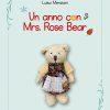 UN ANNO CON MRS. ROSE BEAR