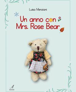 UN ANNO CON MRS. ROSE BEAR