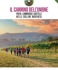 IL CAMMINO DELL'UNIONE - Paesi, lambrusco, castelli, nelle colline modenesi - CARTACEO