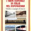 I TRENI OSPEDALE IN ITALIA NEL DOPOGUERRA - il declino e un progetto di rinascita