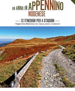 UN ANNO IN APPENNINO - 12 itinerari escursionistici nell’Appennino Modenese tra natura, storia e tradizioni - CARTACEO