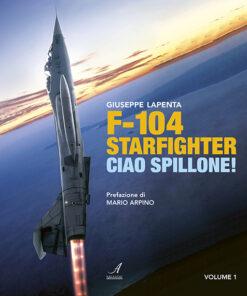 F-104 STARFIGHTER - Ciao Spillone!