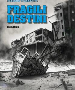 FRAGILI DESTINI