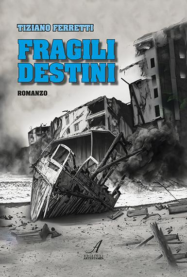 FRAGILI DESTINI