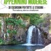 APPENNINO MODENESE - 20 Escursioni per tutte le stagioni – Tra natura, storia e tradizioni