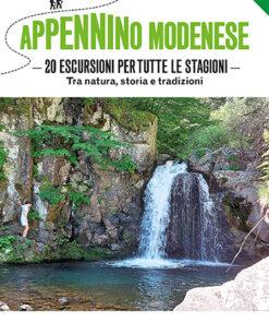 APPENNINO MODENESE - 20 Escursioni per tutte le stagioni – Tra natura, storia e tradizioni