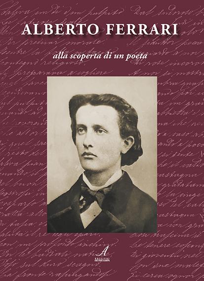 ALBERTO FERRARI - alla scoperta di un poeta