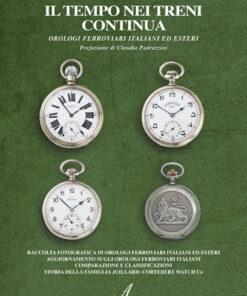 IL TEMPO NEI TRENI CONTINUA - Orologi ferroviari italiani ed esteri