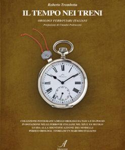 IL TEMPO NEI TRENI - Orologi ferroviari italiani