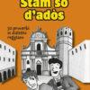 STAM SÒ D'ADOS - 50 proverbi illustrati in dialetto reggiano