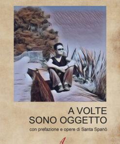 A VOLTE SONO OGGETTO