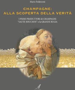 CHAMPAGNE: ALLA SCOPERTA DELLA VERITÀ