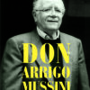 DON ARRIGO MUSSINI - Un cammino per la redenzione