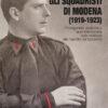 GLI SQUADRISTI DI MODENA (1919-1923)