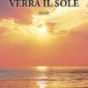 VERRÀ IL SOLE - Poesie