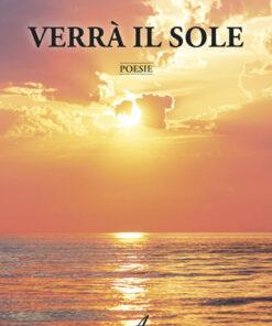 VERRÀ IL SOLE - Poesie
